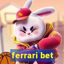 ferrari bet